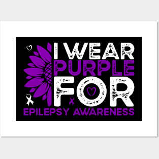 Epilepsy Awareness I Wear Purple for Epilepsy Sunflower Posters and Art